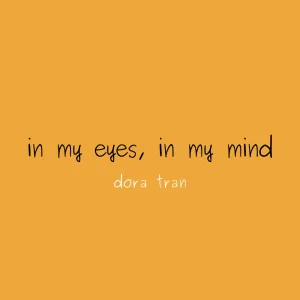 In My Eyes, in My Mind