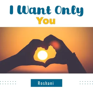 I Want Only You