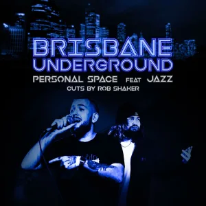 Brisbane Underground (feat. Jazz & Rob Shaker)