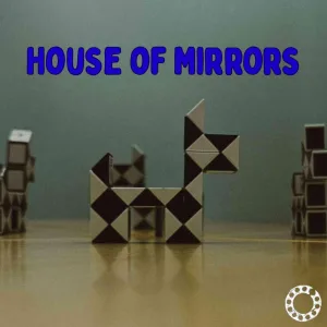 House Of Mirrors