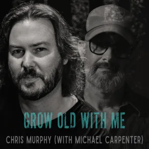 Grow Old With Me (feat. Michael Carpenter)