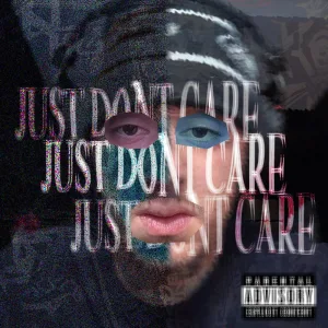 Just Dont Care
