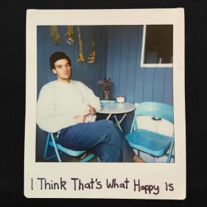 I Think That's What Happy Is