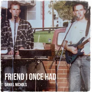Friend I Once Had