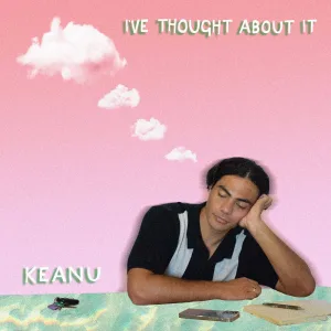 I’ve Thought About It