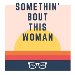 Somethin' Bout This Woman