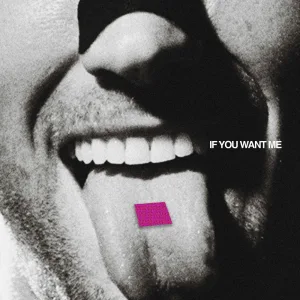 If You Want Me