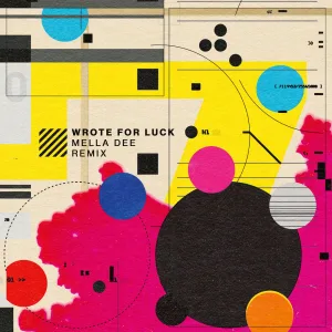 Wrote For Luck (Mella Dee Remix - Instrumental)