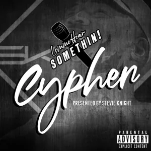 Lemme Hear Somethin Cypher (Prod. by Buckroll) (feat. Murkemz, Toney Blanco, Queenie La'rouge, Jon Allen, 100 Kufis & Mickey Factz