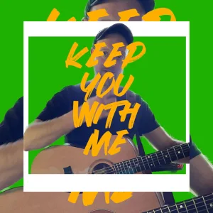 Keep You With Me