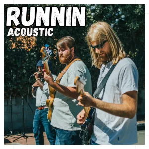 RUNNIN (Acoustic)