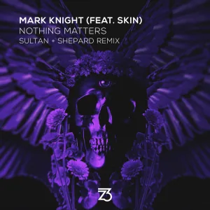 Nothing Matters (Sultan + Shepard Remix)