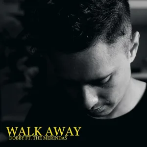 Album artwork for Walk Away by DOBBY, The Merindas