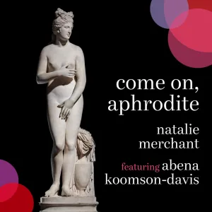 Come on, Aphrodite (feat. Abena Koomson-Davis) (Edit)