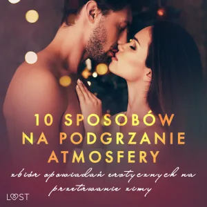 Chapter 25 - 10 sposobów na podgrzanie atmosfery – zbiór opowiadań erotycznych na przetrwanie zimy