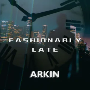 Fashionably Late