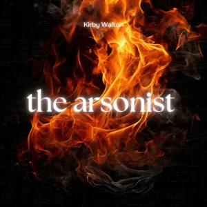 The Arsonist