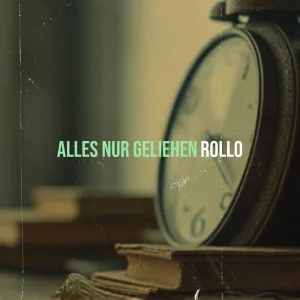 Alles Nur Geliehen