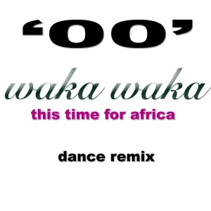 Waka Waka (This Time for Africa) (Dance Remix)