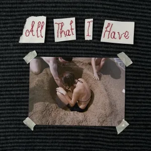 All That I Have