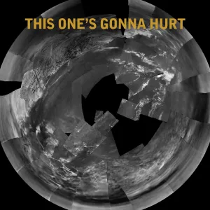 This One’s Gonna Hurt