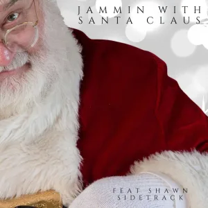 Jammin' with Santa Claus (feat. Shawn Sidetrack)