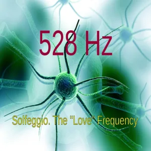 528 Hz Solfeggio The Love Frequency