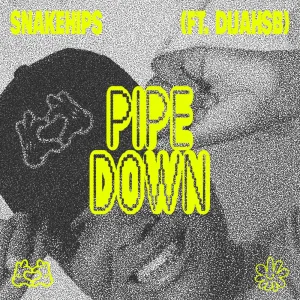 Pipe Down