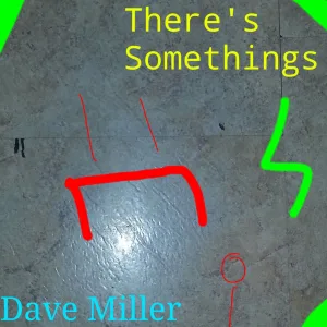 There's Somthings