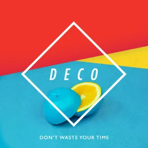 Don't Waste Your Time