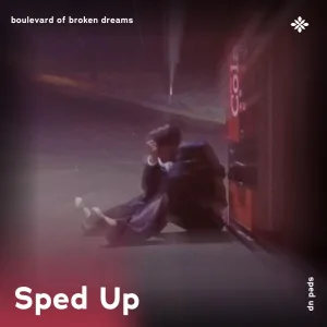boulevard of broken dreams - sped up + reverb