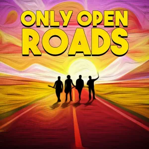 Only Open Roads