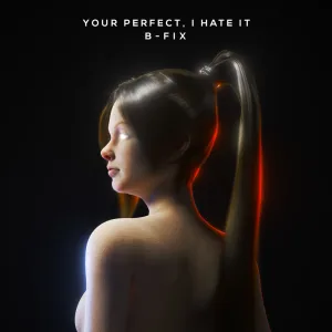 Your Perfect, I Hate It