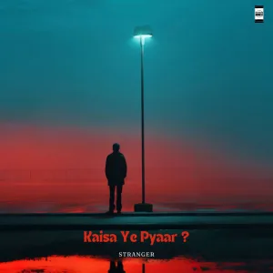 Kaisa Ye Pyaar