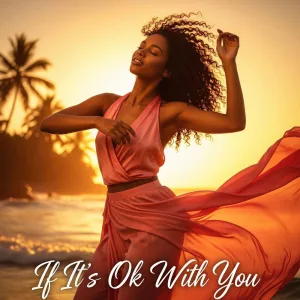 If It's Ok With You