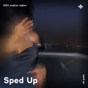 1001 arabian nights - sped up + reverb