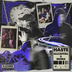 HASTE (ft. Semba)