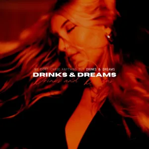 Drinks & Dreams