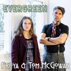 Evergreen by Freya and Tom McGowan