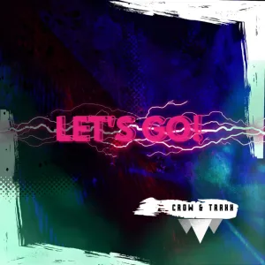 Let's Go! (Extended Version)