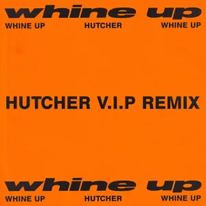 Whine Up (Hutcher V.I.P Remix)