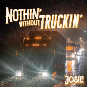 Nothin' Without Truckin'