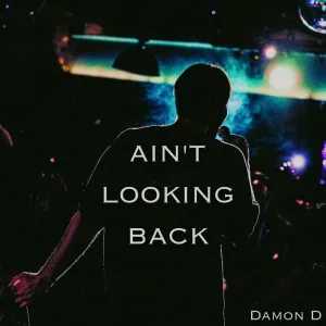 AIN'T LOOKING BACK