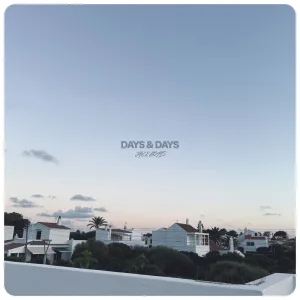 Days & Days