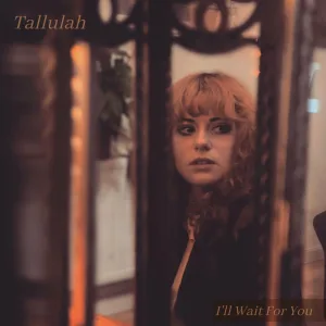I'll Wait for You