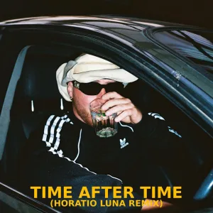 Time After Time Horatio Luna Remix