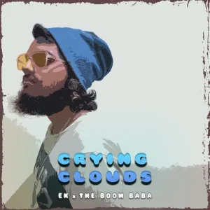 Crying Clouds (feat. The Boom Baba)