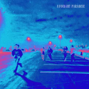 Avoidant Paradise
