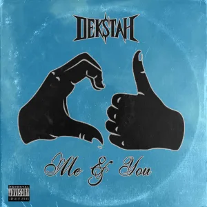 DEKSTAH - ME & YOU