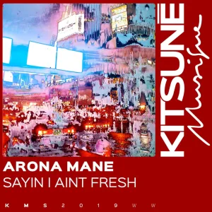 Sayin' I Aint Fresh